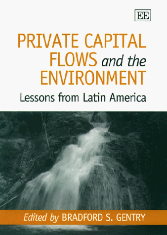 Private Capital Flows and the Environment: Lessons from Latin America