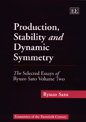 Stock image for Production, Stability and Dynamic Symmetry: The Selected Essays of Ryuzo Sato, Volume 2 for sale by Munster & Company LLC, ABAA/ILAB