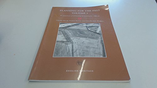 Imagen de archivo de Planning for the past: volume 2; an assessment of archaeological assessments, 1982-91. a la venta por Masalai Press