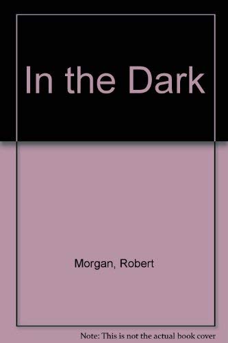 In the Dark (9781859021231) by Robert Morgan