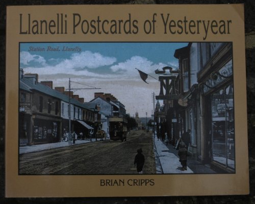 Imagen de archivo de Llanelli: Postcards of Yesteryear a la venta por Goldstone Books