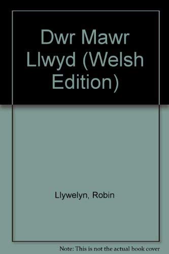 Stock image for Dwr Mawr Llwyd for sale by WorldofBooks