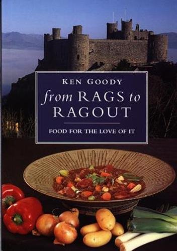 Imagen de archivo de From Rags to Ragout - Food for the Love of It a la venta por WorldofBooks