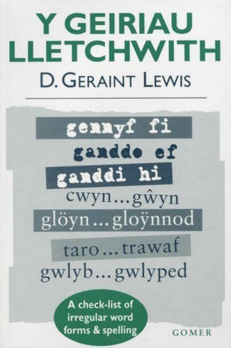 Stock image for Geiriau Lletchwith, Y - A Check-List of Irregular Word Forms and Spelling for sale by WorldofBooks