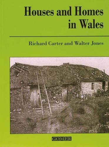 Houses and Homes in Wales (9781859024522) by Carter, Richard; Jones, Walter