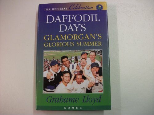 9781859025932: Daffodil Days: Glamorgan's Glorious Summer: the Official Celebration