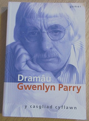 9781859027790: Dramu Gwenlyn Parry - Y Casgliad Cyflawn