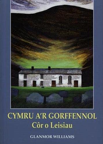 Beispielbild fr Cymru A'R Gorffenol : Cor O Leisiau zum Verkauf von Better World Books Ltd