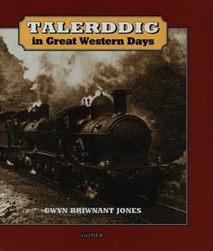 Imagen de archivo de Talerddig in Great Western Days a la venta por WorldofBooks