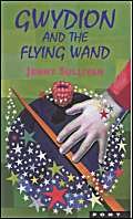 Stock image for Gwydion and the Flying Wand (Legends from Wales) for sale by Goldstone Books