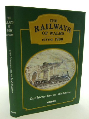 The Railways of Wales circa 1900,
