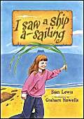 I Saw a Ship A-sailing: Big Book (Llyffantod) (9781859029947) by Lewis, Sian; Howells, Graham