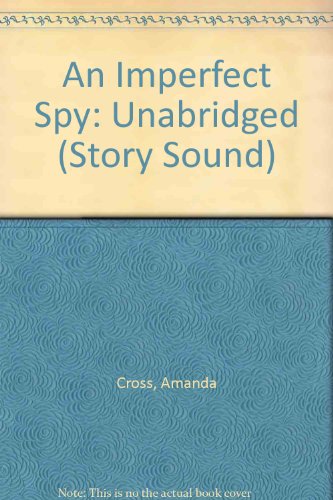 An Imperfect Spy (Story Sound) (9781859030936) by Cross, Amanda