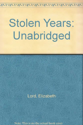 Unabridged (Stolen Years) (9781859032831) by Lord, Elizabeth; Harrod-Eagles, Cynthia