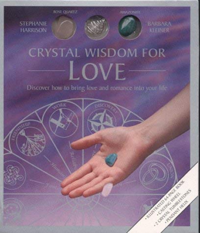 Crystal Wisdom for Love (9781859060179) by Stephanie Harrison; Barbara Kleiner