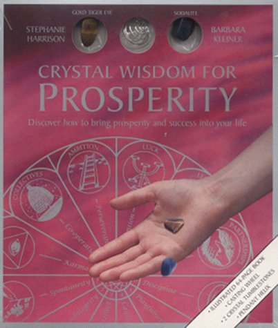 Crystal Wisdom for Prosperity (9781859060186) by Stephanie Harrison; Barbara Kleiner