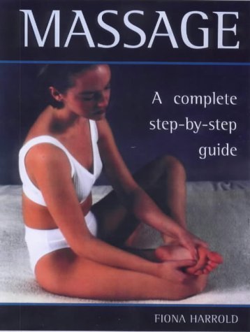 Beispielbild fr Massage: A Complete Step-by-step Guide zum Verkauf von Reuseabook
