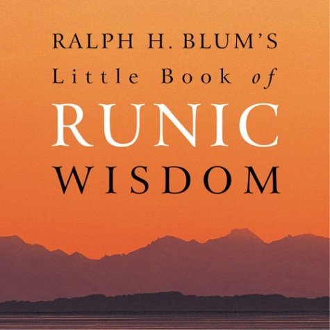 Beispielbild fr Ralph H. Blum's Little Book of Runic Wisdom zum Verkauf von ThriftBooks-Atlanta
