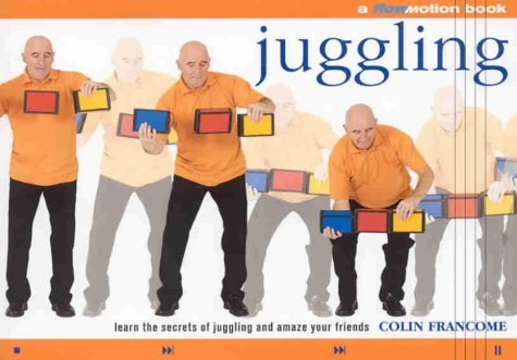 Beispielbild fr Juggling: Learn the Secrets of Juggling and Amaze Your Friends (Flowmotion) zum Verkauf von Reuseabook