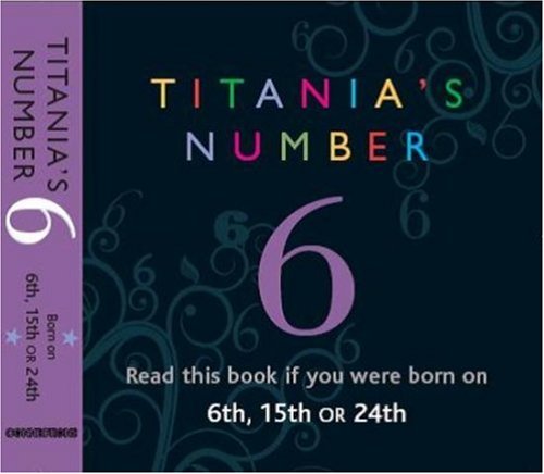 9781859062289: Titania's Numbers - 6: Born on 6th, 15th, 24th (Titania's Numbers S.)
