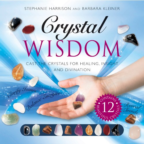 Stock image for Crystal Wisdom: Cast the Crystals for Healing, Insight, and Divination for sale by Lexington Books Inc