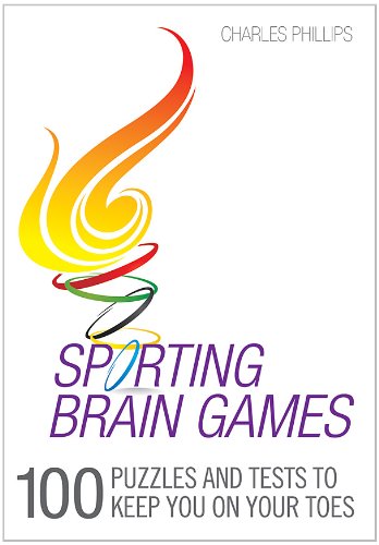 Sporting Brain Games: 100 Puzzles Plus Trivia to Keep You on Your Toes (9781859063439) by Phillips, Charles