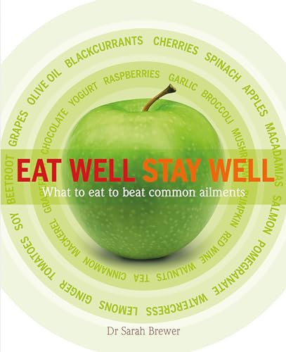 Beispielbild fr Eat Well Stay Well: What to Eat to Beat Common Ailments zum Verkauf von Once Upon A Time Books