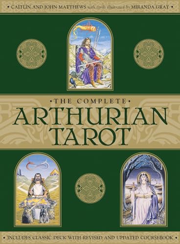 The Complete Arthurian Tarot: Includes Classic Deck with Revised and Updated Coursebook
