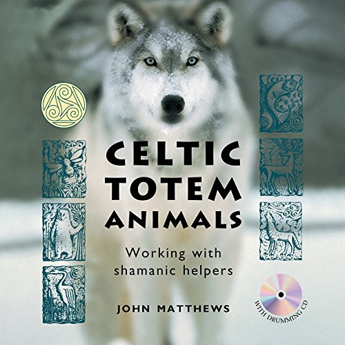 Beispielbild fr Celtic Totem Animals: Working with Shamanic Helpers zum Verkauf von Books From California