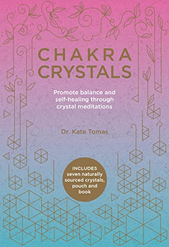 Stock image for Chakra Crystals: Promote balance and self-healing through crystal meditations for sale by Brook Bookstore