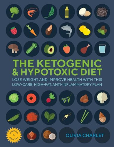 Imagen de archivo de The Ketogenic and Hypotoxic Diet: Lose weight and improve health with this low-carb, high-fat, anti-inflammatory plan (The Ketogenic & Hypotoxic Diet: . low-carb, high-fat, anti-inflammatory plan) a la venta por WorldofBooks