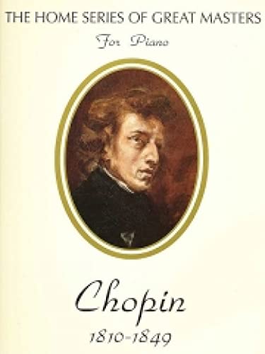 Imagen de archivo de Chopin (Home Series of Great Masters) (Home Series of the Great Masters for Piano) a la venta por WorldofBooks