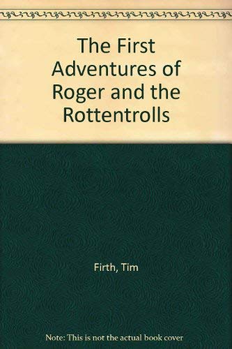 Imagen de archivo de The First Adventures of Roger and the Rottentrolls a la venta por WorldofBooks