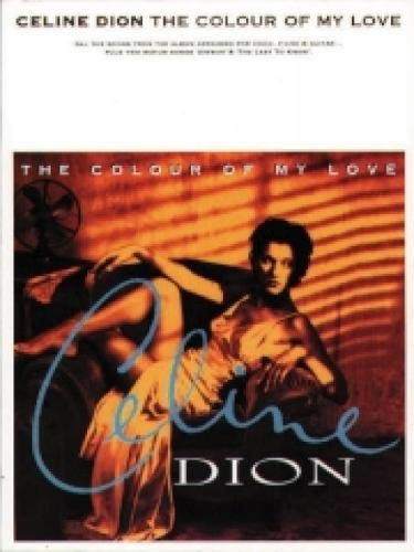 9781859093566: Celine dion: the colour of my love piano, voix, guitare