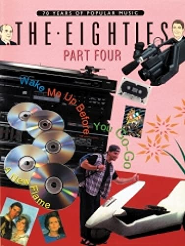 The Eighties Part Four. 70 Years of Popular Music. Piano, Vocal, Guitar