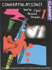 Stock image for Congratulations! You've Just Passed Grade 1: You've Just Passed Grade 1 Clarinet - Grades 1 & 2: Clarinet for sale by MusicMagpie