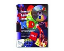 Stock image for Essential Audition Songs For Kids. Professionalyy Recorded Backing Tracks on CD, For Rehearsal and Audition. Ten Popular Numbers for sale by The London Bookworm