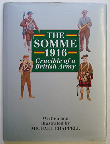 Beispielbild fr The Somme 1916: Crucible of a British Army zum Verkauf von WorldofBooks