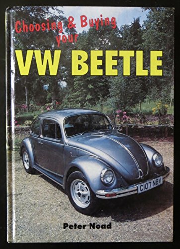 Stock image for CHOOSING AND BUYING YOUR VW BEETLE for sale by Koster's Collectible Books