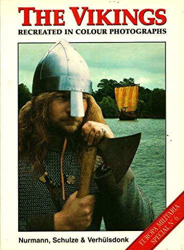 Stock image for Vikings: Recreated in Colour Photographs. Europa Militaria Special No. 6. for sale by Military Books