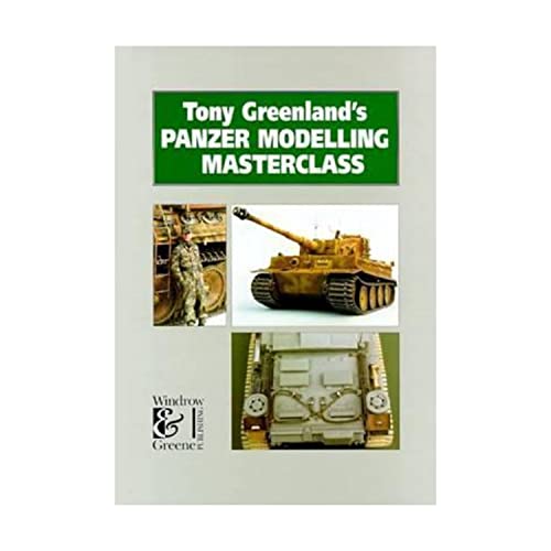 Imagen de archivo de Tony Greenland's Panzer Modelling Masterclass a la venta por Half Price Books Inc.