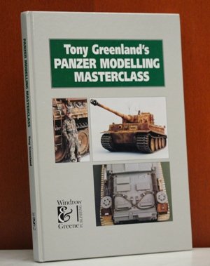 9781859150672: Tony Greenland's Panzer Modelling Masterclass