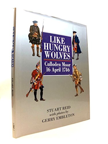 Like Hungry Wolves: Culloden Moor 16 April 1746 (9781859150801) by Reid, Stuart