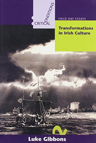 Beispielbild fr Transformations in Irish Culture (Critical Conditions: Field Day Essays and Monographs) zum Verkauf von WorldofBooks