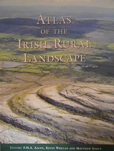 Beispielbild fr Atlas of the Irish rural landscape (Irish Cultural Studies) zum Verkauf von Books From California