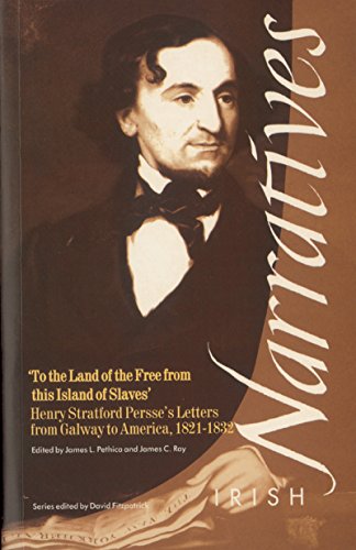 9781859181416: Henry Stratford Persse's Letters from Galway to America 1821-1823: Henry Stratford Persse's Letters from Galway to America, 1821-1832 (Irish Narratives S.)