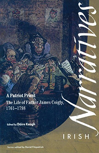 A Patriot Priest: The Life of Fr James Coigly, 1761-1798 (Irish Narrative Series) (9781859181423) by Keogh, Daire