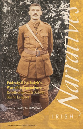 Beispielbild fr Pádraig O'Fathaigh's War of Independence: Recollections of a Galway Gaelic Leaguer (Irish Narrative Series) zum Verkauf von HPB-Diamond