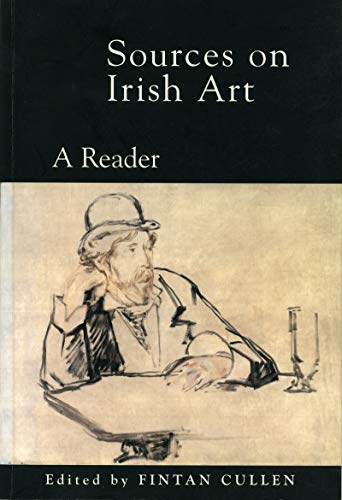 Stock image for Sources on Irish Art: A Reader for sale by Irish Booksellers