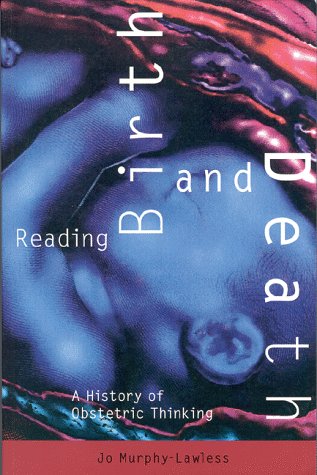 Beispielbild fr Reading Birth and Death: A History of Obstetric Thinking zum Verkauf von WorldofBooks